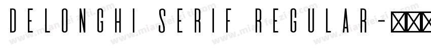 DeLonghi Serif Regular字体转换